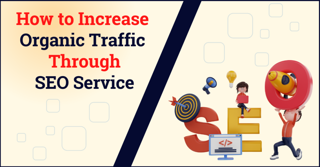 How-to -Increase-Organic-Traffic-Through-SEO-Service